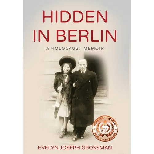 Hidden in Berlin: A Holocaust Memoir - Hardcover