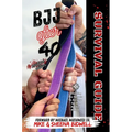 BJJ After 40 Survival Guide Masters Edition - Paperback