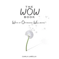 The WOW Book: Ways of Optimizing Well-Being - Paperback