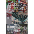 Residencia en Nueva York: Cuentistas Hispanos en (de) Nueva York - Paperback