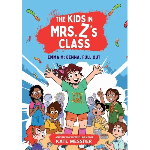 The Kids in Mrs. Z's Class: Emma McKenna, Full Out - Hardcover