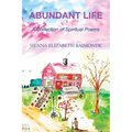 Abundant Life: A Collection of Spiritual Poems - Paperback