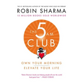 The 5am Club: Own Your Morning. Elevate Your Life. - Hardcover
