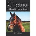 Chestnut: A Corolla Horse Story - Paperback