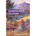 Academia from the Inside: Pedagogies for Self and Other - Hardcover