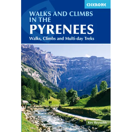 Walks and Climbs in the Pyrenees: Walks, Climbs and Multi-Day Treks - Paperback