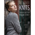 Designer Knits: Sarah Hatton & Martin Storey: 22 Handknit Designs for Him & Her - Paperback