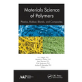Materials Science of Polymers: Plastics, Rubber, Blends and Composites - Paperback
