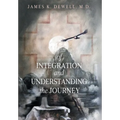 Of Integration and Understanding the Journey - Hardcover