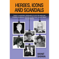 Heroes, Icons and Scandals - Paperback