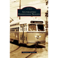 Southeastern Pennsylvania Trolleys - Hardcover