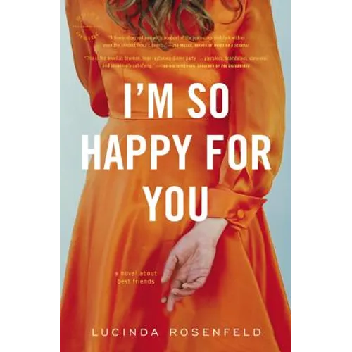 I'm So Happy for You: A novel about best friends - Paperback