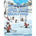 The Seever Beavers Go Ice Skating - Paperback