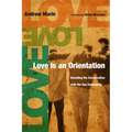 Love Is an Orientation: Elevating the Conversation with the Gay Community - Paperback