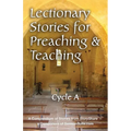 Lectionary Stories for Preaching and Teaching, Cycle a - Paperback