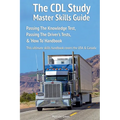 The CDL Study Master Skills Guide: Passing The Knowledge Test, Passing The Driver's Tests & 'How To' Handbook - Paperback