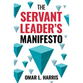 The Servant Leader's Manifesto - Paperback