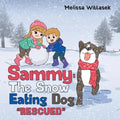 Sammy: the Snow Eating Dog: "Rescued" - Paperback