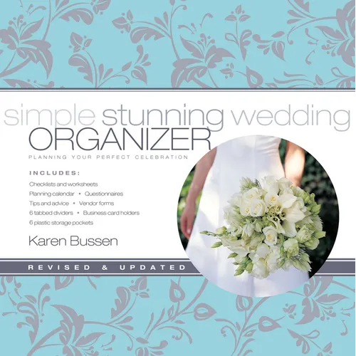 Simple Stunning Wedding Organizer: Revised Edition: Planning Your Perfect Celebration - Ringbound