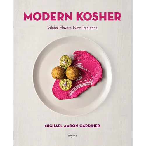 Modern Kosher: Global Flavors, New Traditions - Hardcover