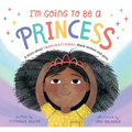 I'm Going to Be a Princess - Hardcover