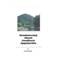 Reminiscing About Southern Appalachia - Paperback