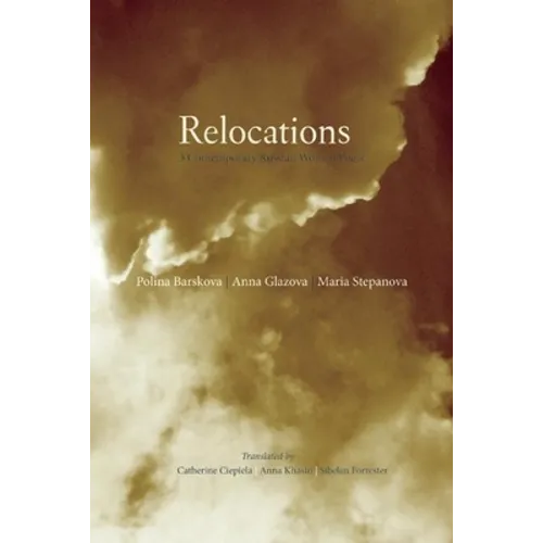 Relocations: Three Contemporary Russian Women Poets - Paperback