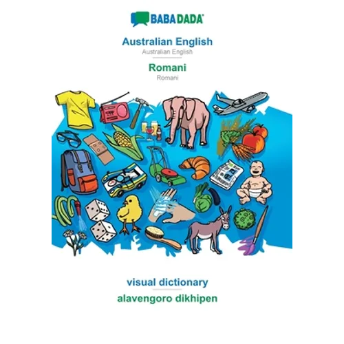 Australian English - Romani, visual dictionary: BABADADA Australian English - Romani, visual dictionary - Paperback