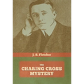 The Charing Cross Mystery - Hardcover