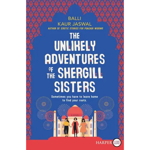 The Unlikely Adventures of the Shergill Sisters - Paperback