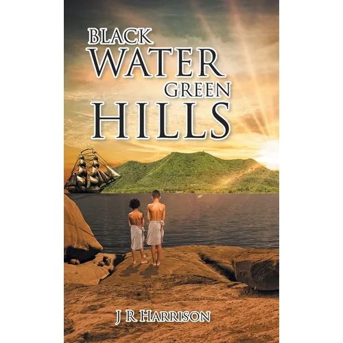 Black Water Green Hills - Hardcover