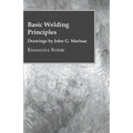 Basic Welding Principles - Drawings by John G. Marinac - Paperback