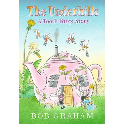 The Underhills: A Tooth Fairy Story - Hardcover