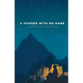 A Hunger With No Name - Paperback