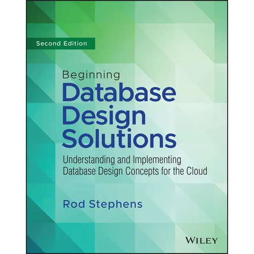 Beginning Database Design Solutions: Understanding and Implementing Database Design Concepts for the Cloud and Beyond - Paperback