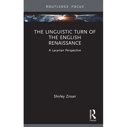 The Linguistic Turn of the English Renaissance: A Lacanian Perspective - Hardcover
