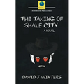 The Taking of Shale City - Paperback