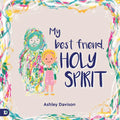 My Best Friend, Holy Spirit - Paperback