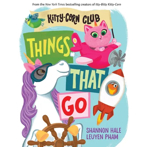 Things That Go (a Kitty-Corn Club Book): A Board Book - Board Book