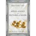 Apples of Gold in Pictures of Silver: Promises from God - Paperback