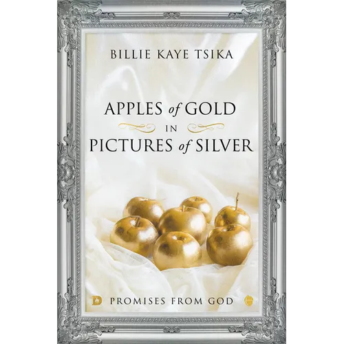Apples of Gold in Pictures of Silver: Promises from God - Paperback