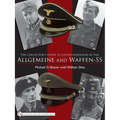 The Collector's Guide to the Distinctive Cloth Headgear of the Allgemeine and Waffen-SS - Hardcover