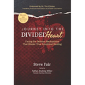 Journey Into The Divided Heart: Facing the Defense Mechanisms That Hinder True Emotional Healing - Paperback