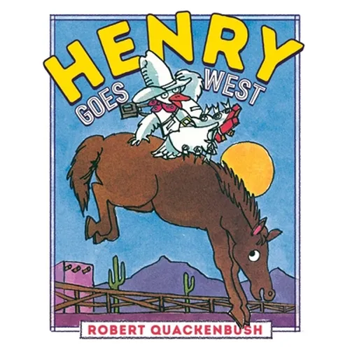 Henry Goes West - Hardcover