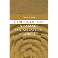 Corpus of the Aramaic Incantation Bowls - Paperback