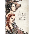 The Bear & the Rose - Hardcover