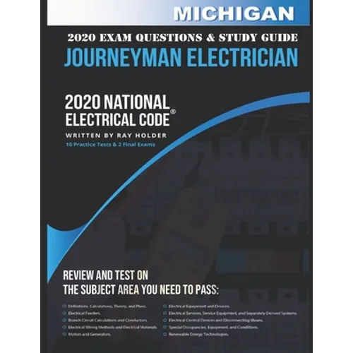 Michigan 2020 Journeyman Electrician Exam Questions and Study Guide: 400+ Questions for study on the National Electrical Code - Paperback