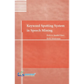 Keyword Spotting System in Speech Mining - Paperback