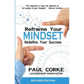 Reframe Your Mindset: Redefine Your Success - Paperback