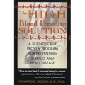 The High Blood Pressure Solution: A Scientifically Proven Program for Preventing Strokes and Heart Disease - Paperback